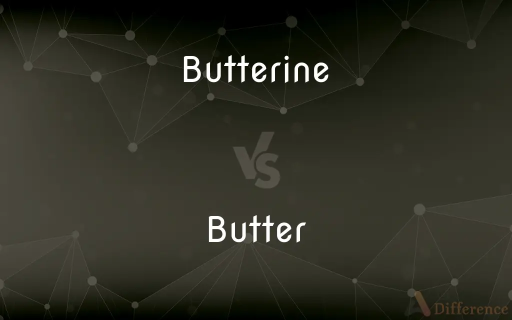 Butterine vs. Butter — What's the Difference?