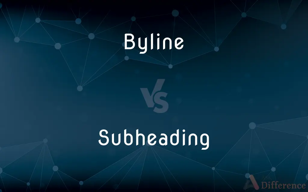 Byline vs. Subheading — What's the Difference?