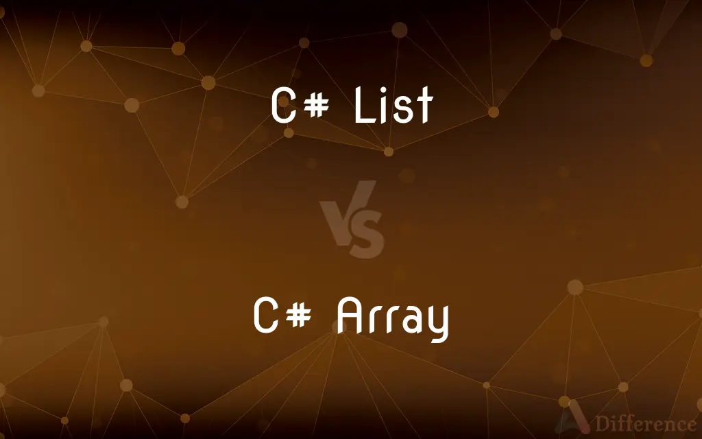 C# List vs. C# Array — What's the Difference?