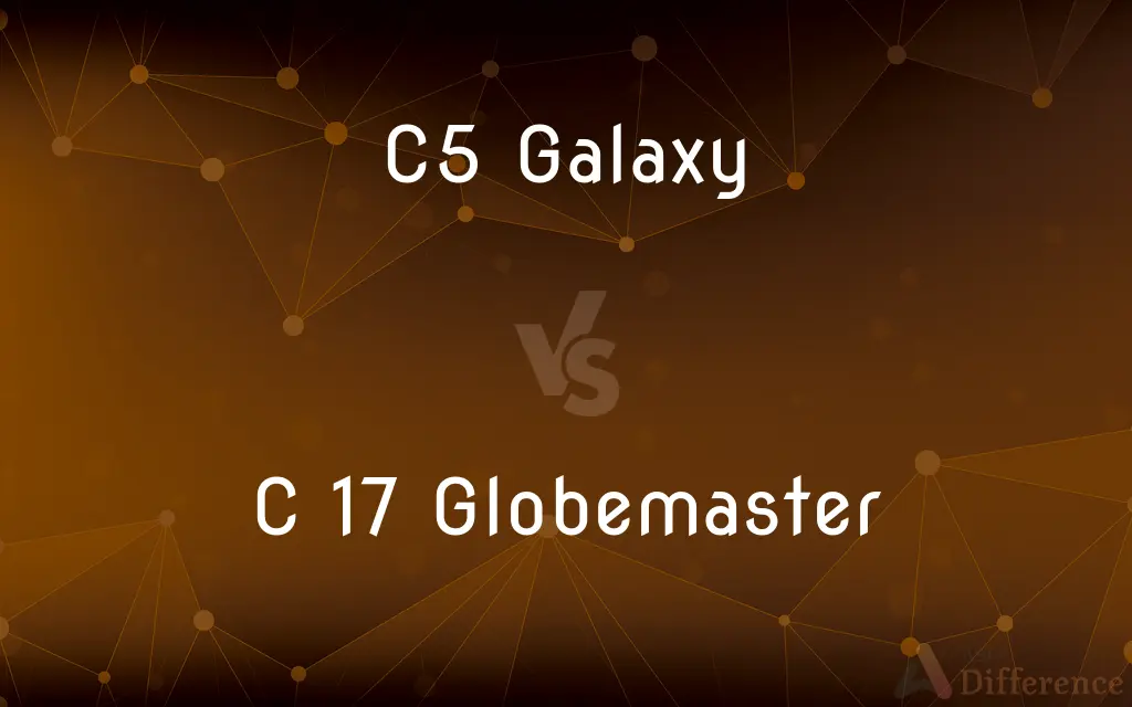 C5 Galaxy vs. C 17 Globemaster — What's the Difference?