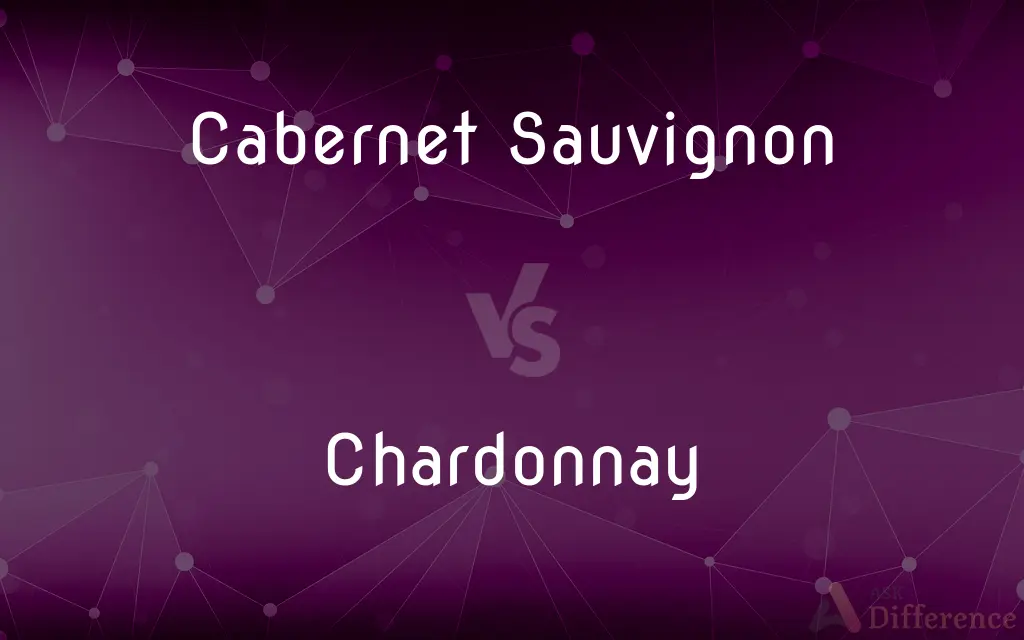 Cabernet Sauvignon vs. Chardonnay — What's the Difference?