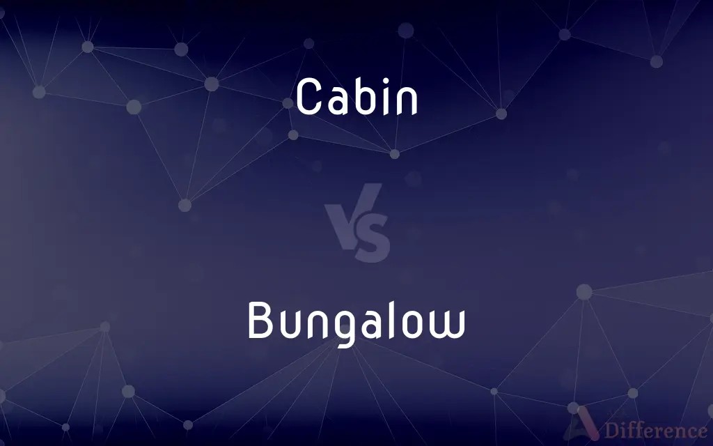 Cabin vs. Bungalow — What's the Difference?