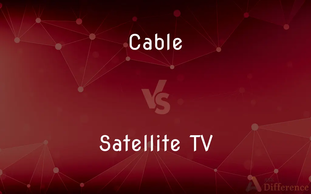 Cable vs. Satellite TV — What's the Difference?