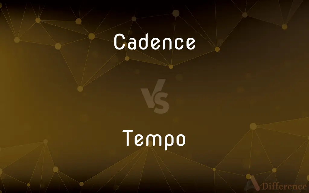 Cadence vs. Tempo — What's the Difference?