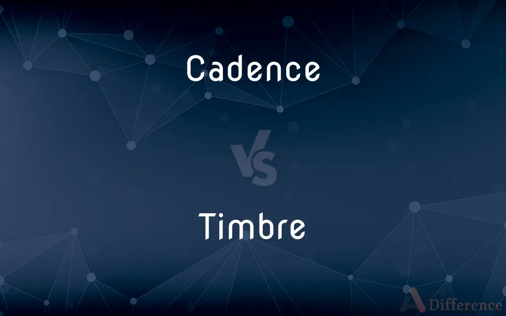 Cadence vs. Timbre — What's the Difference?