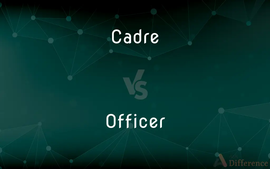Cadre vs. Officer — What's the Difference?