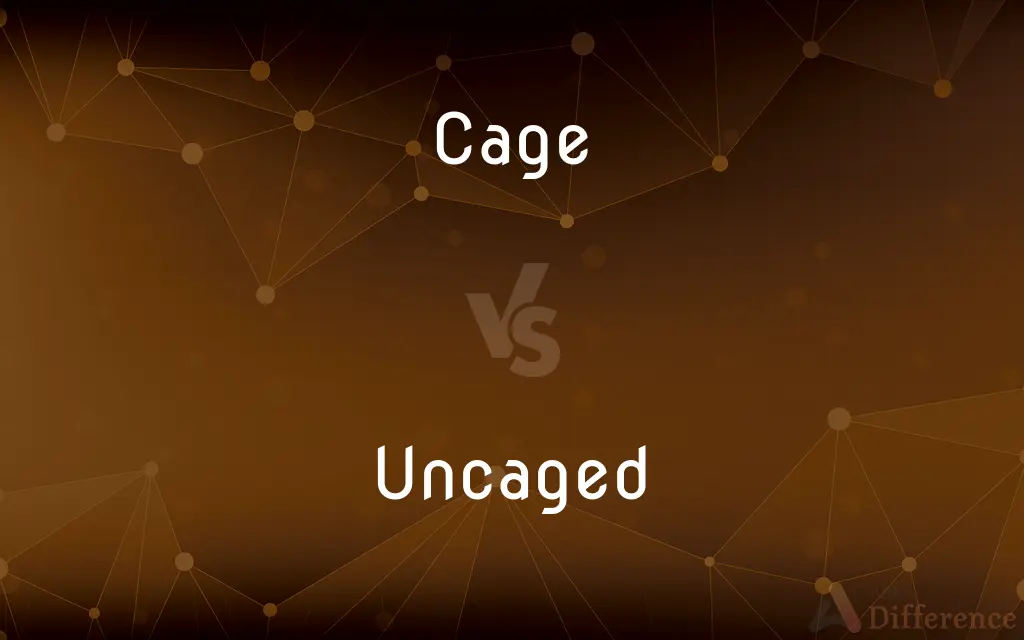 Cage vs. Uncaged — What's the Difference?