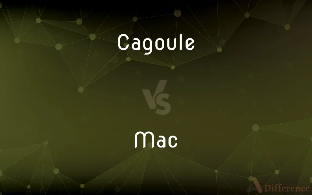 Cagoule vs. Mac — What's the Difference?