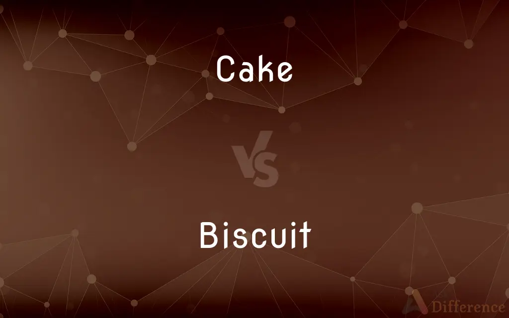Cake vs. Biscuit — What's the Difference?