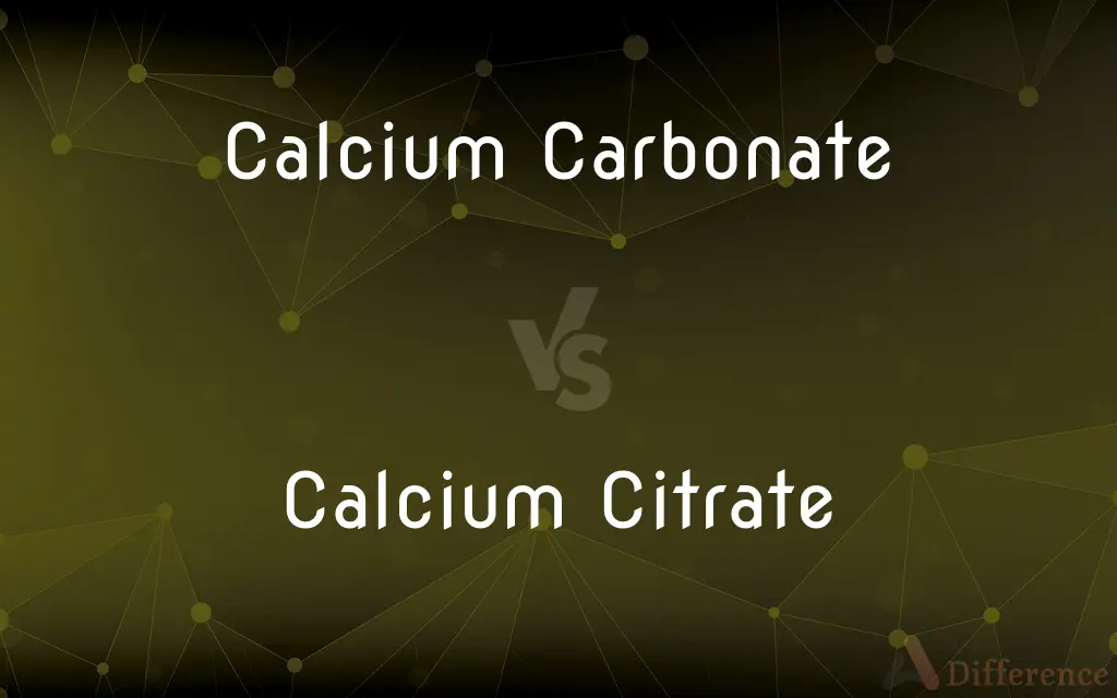 Calcium Carbonate vs. Calcium Citrate — What's the Difference?