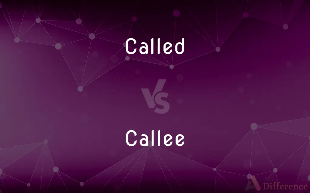 Called vs. Callee — What's the Difference?