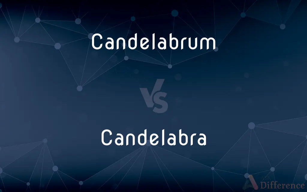 Candelabrum vs. Candelabra — What's the Difference?