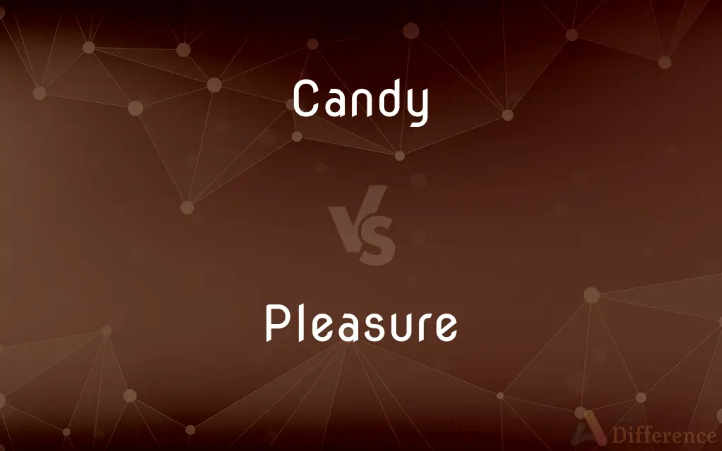 Candy vs. Pleasure — What's the Difference?