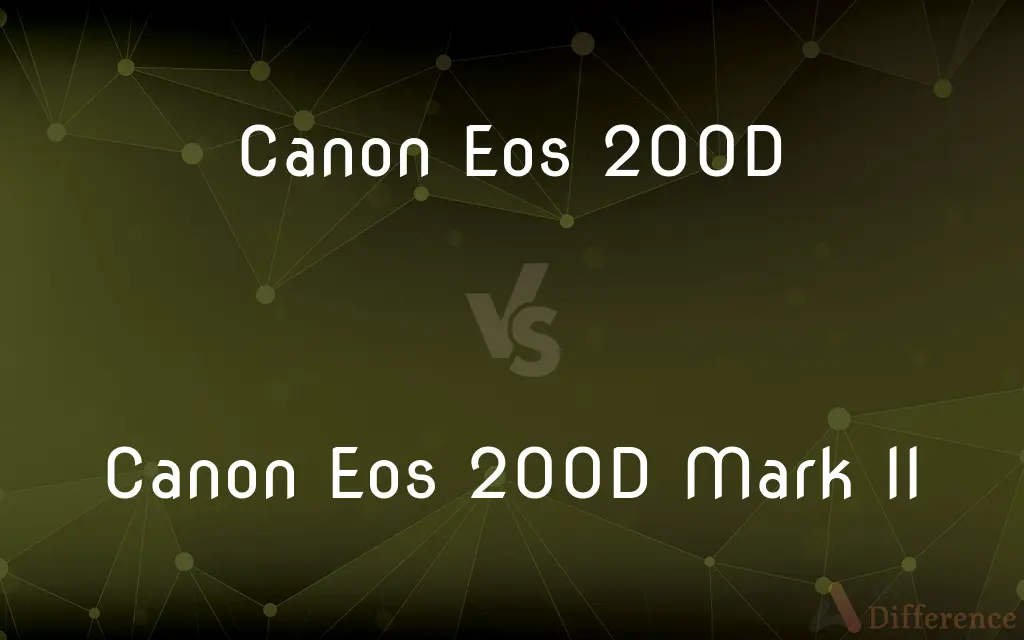 Canon Eos 200D vs. Canon Eos 200D Mark II — What's the Difference?