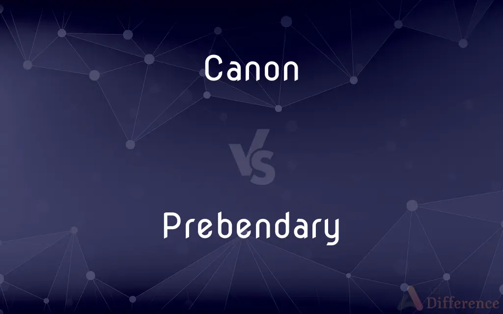 Canon vs. Prebendary — What's the Difference?