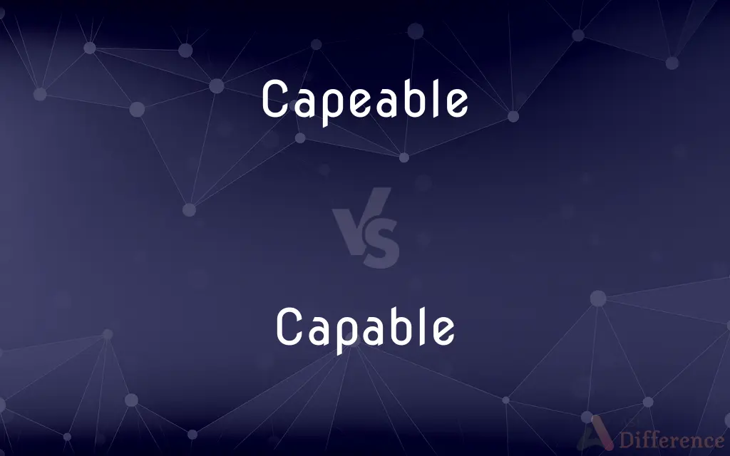 Capeable vs. Capable — Which is Correct Spelling?