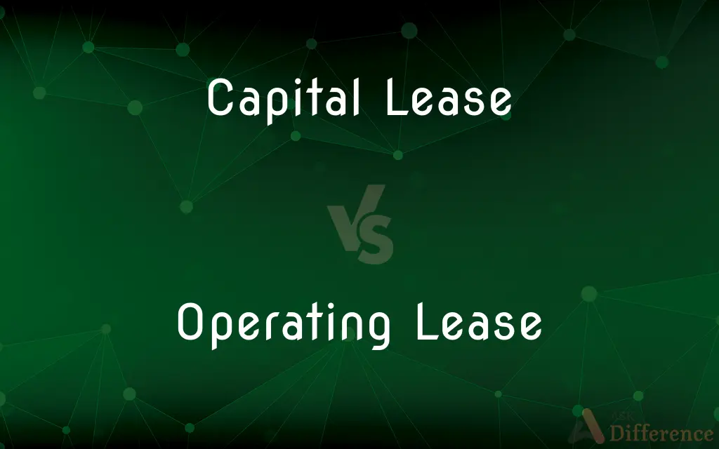Capital Lease vs. Operating Lease — What's the Difference?