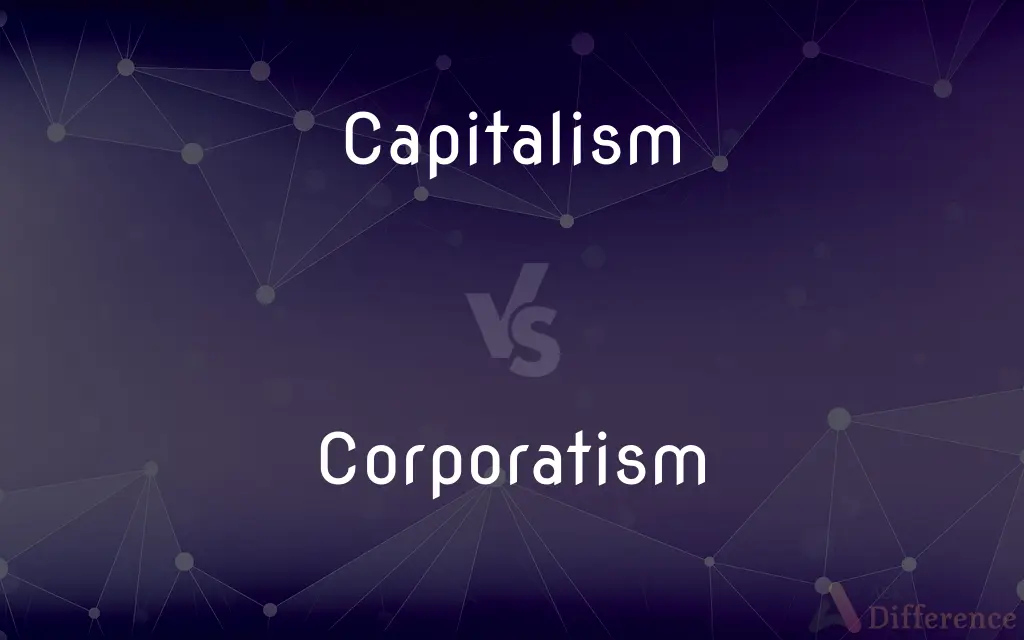 Capitalism vs. Corporatism — What's the Difference?