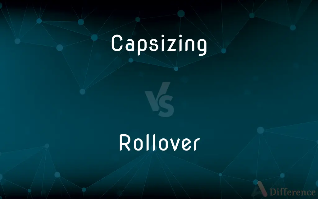 Capsizing vs. Rollover — What's the Difference?