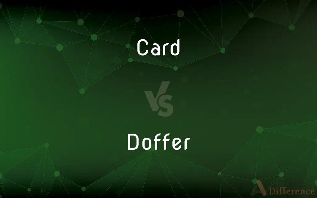 Card vs. Doffer — What's the Difference?