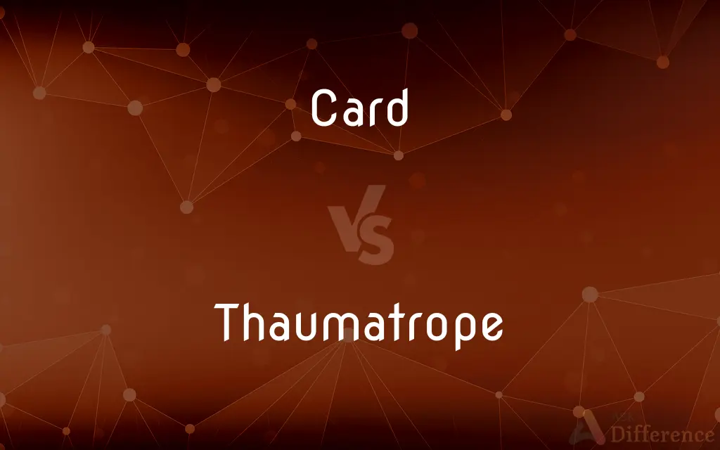 Card vs. Thaumatrope — What's the Difference?
