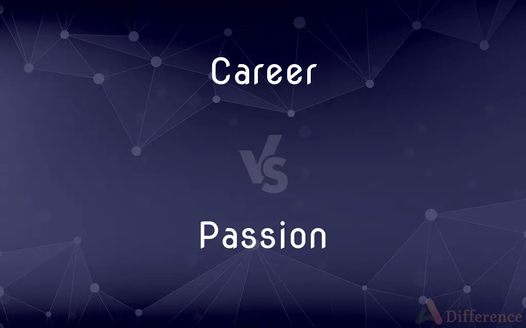 Career vs. Passion — What's the Difference?