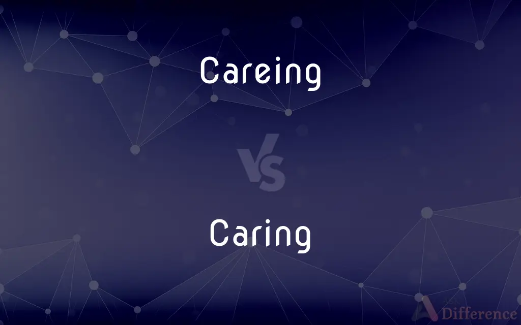 Careing vs. Caring — Which is Correct Spelling?