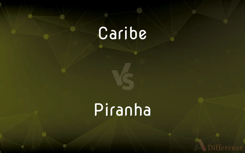 Caribe vs. Piranha — What's the Difference?
