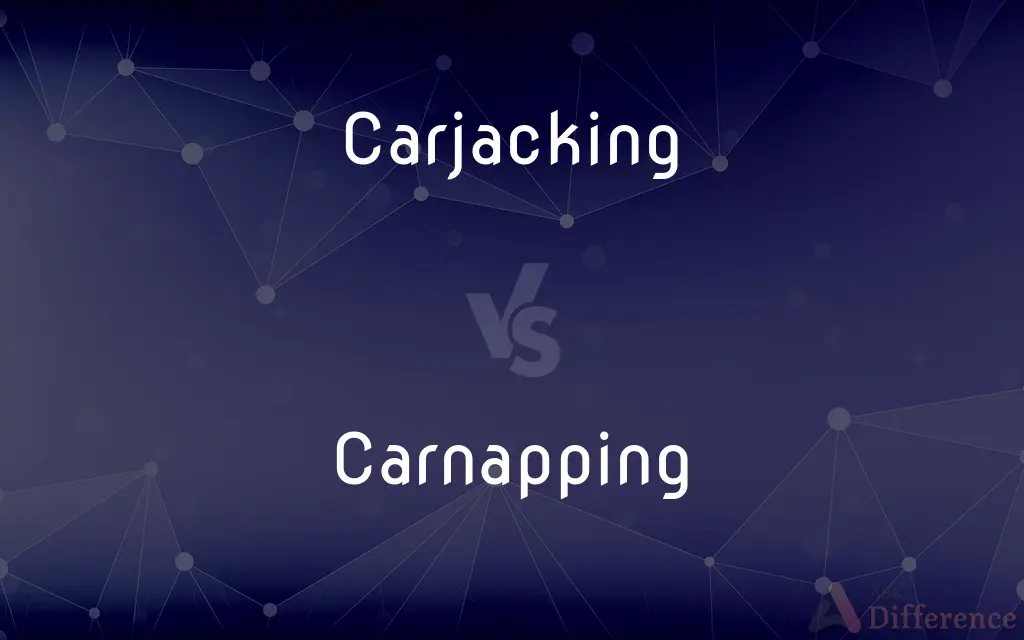 Carjacking vs. Carnapping — What's the Difference?