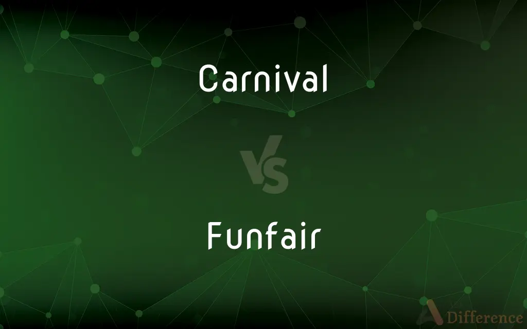Carnival vs. Funfair — What's the Difference?