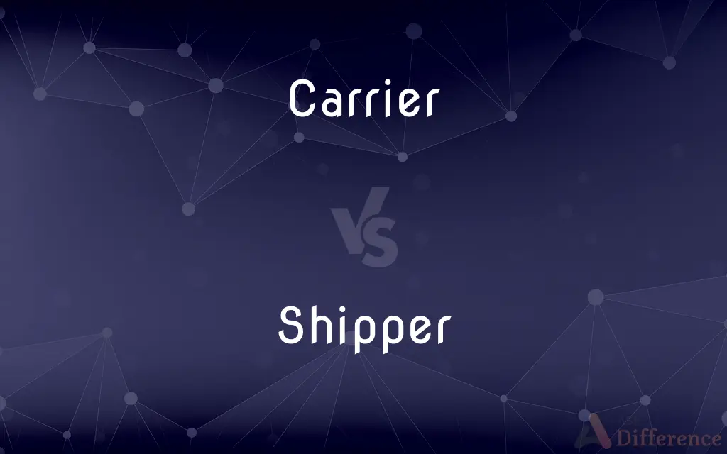 Carrier vs. Shipper — What's the Difference?