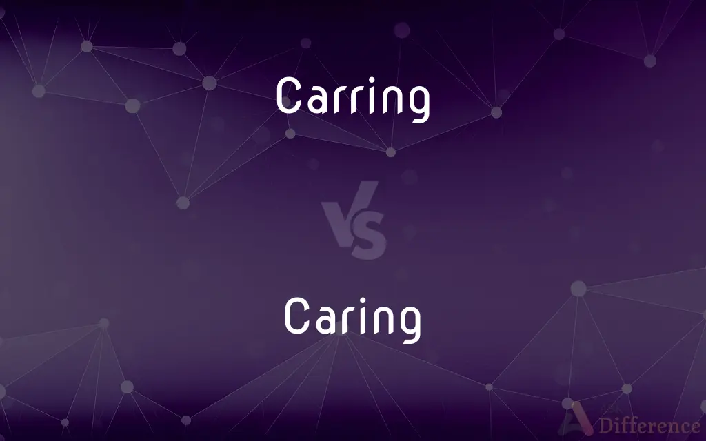 Carring vs. Caring — Which is Correct Spelling?