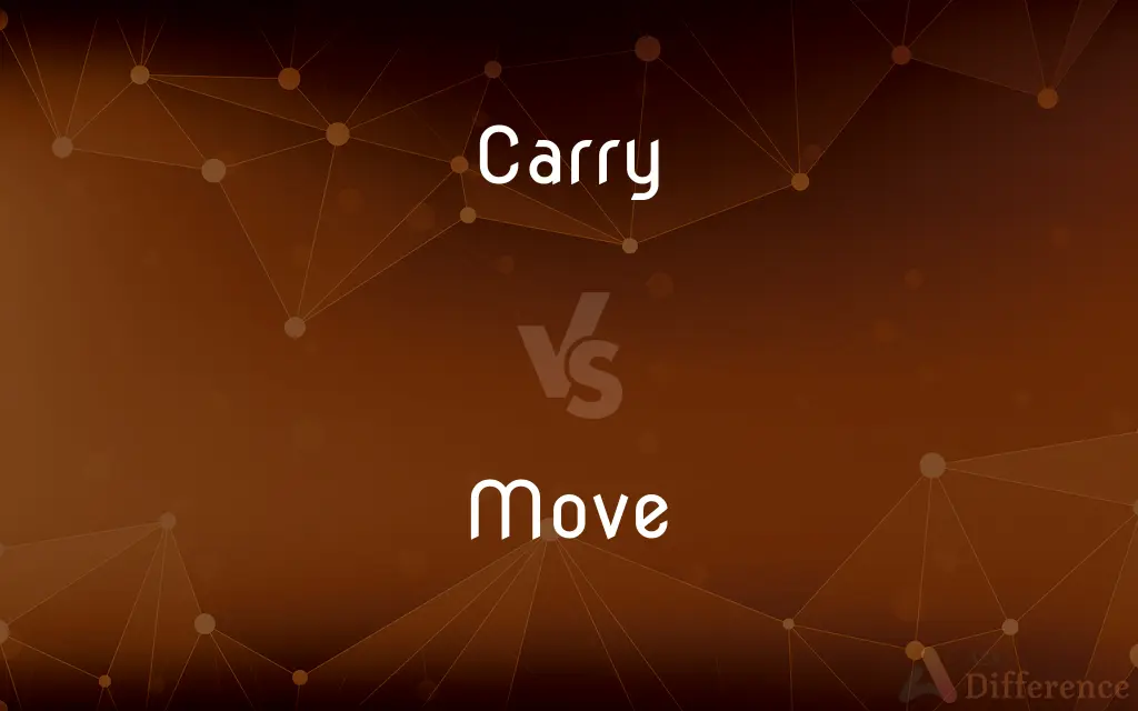 Carry vs. Move — What's the Difference?