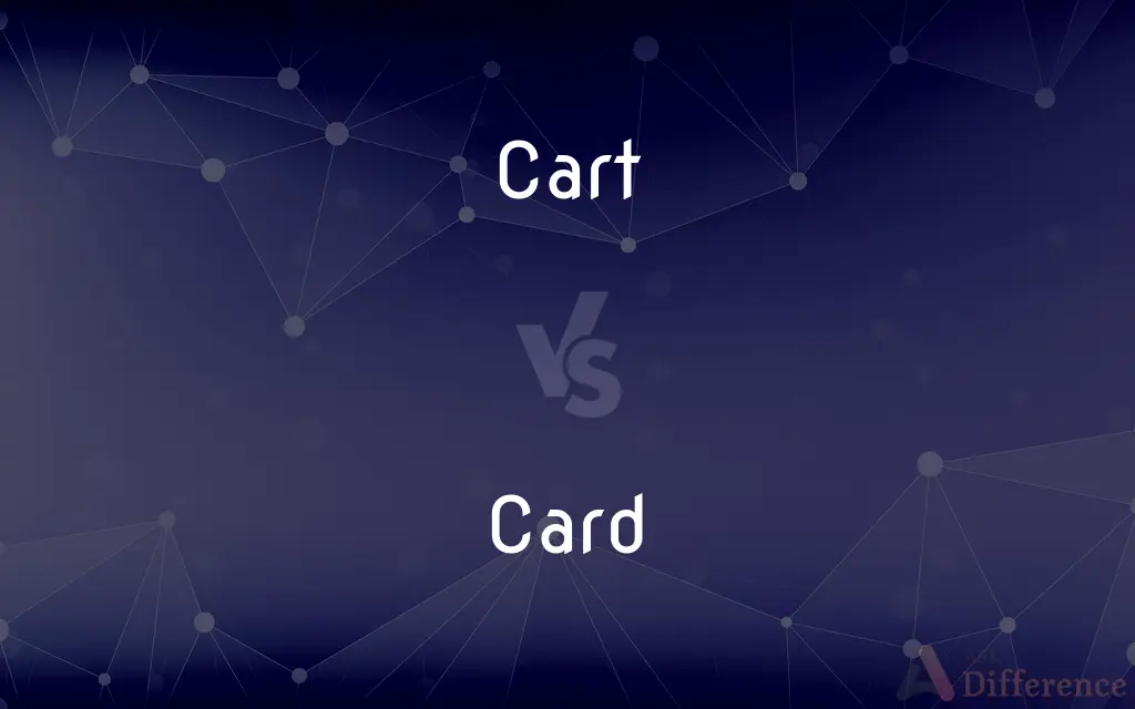 Cart vs. Card — What's the Difference?