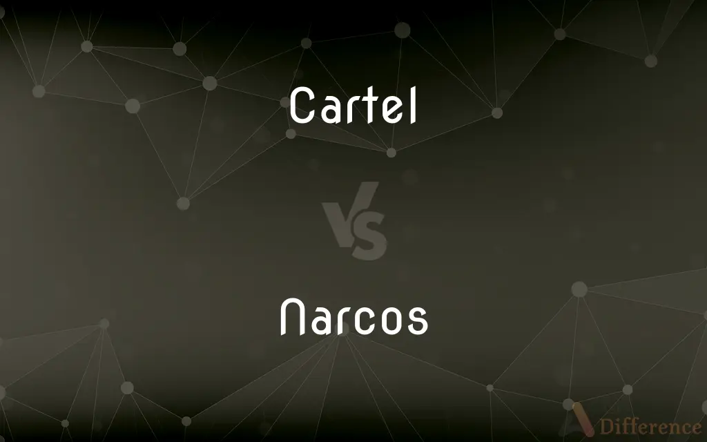 Cartel vs. Narcos — What's the Difference?