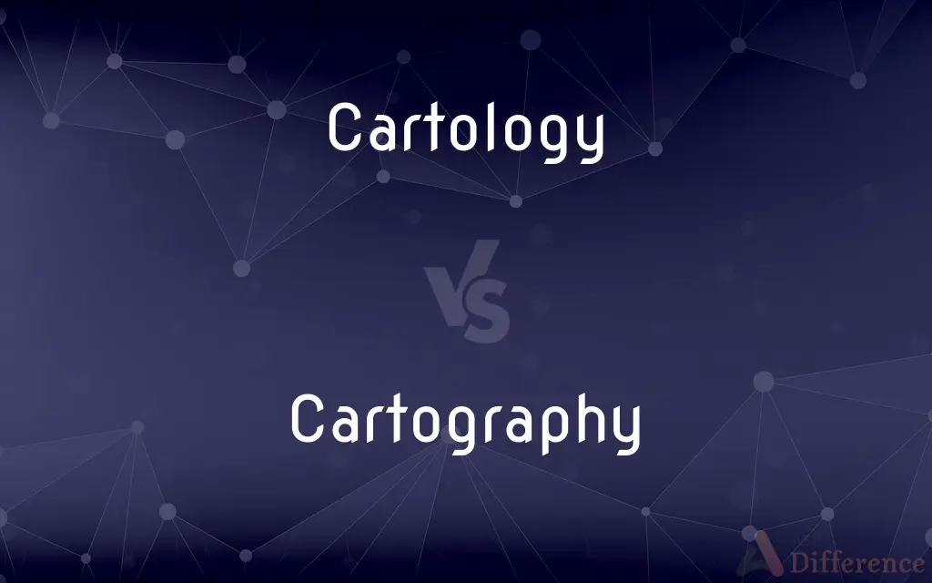 Cartology vs. Cartography — What's the Difference?