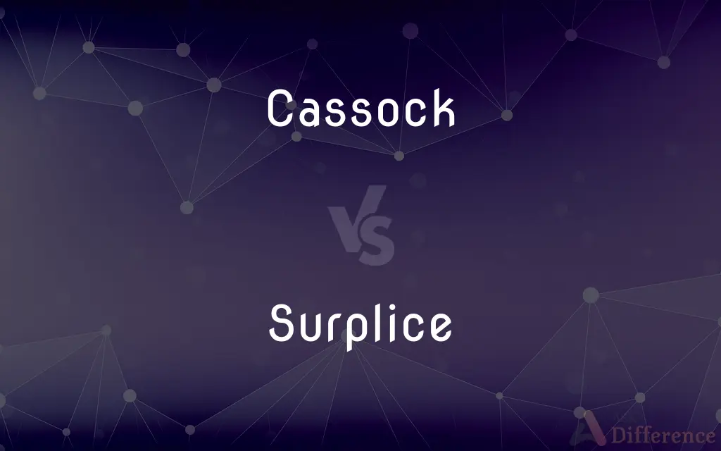 Cassock vs. Surplice — What's the Difference?