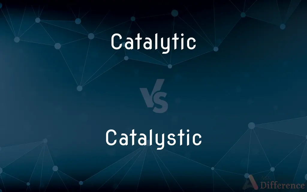 Catalytic vs. Catalystic — Which is Correct Spelling?