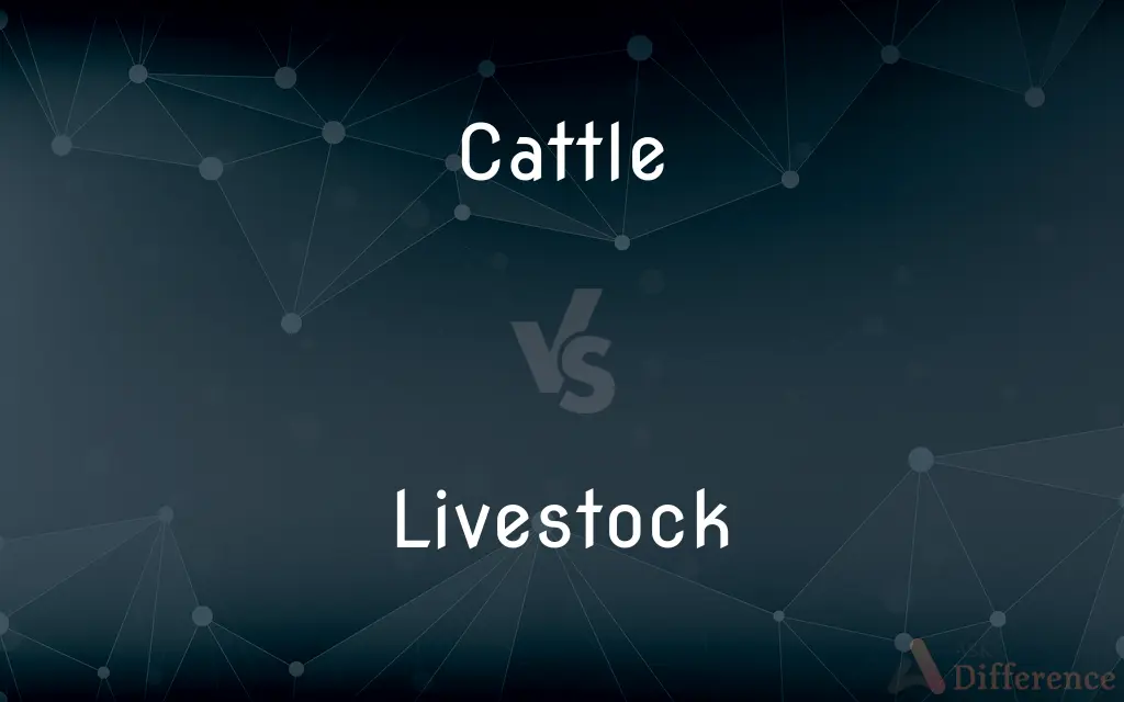 Cattle vs. Livestock — What's the Difference?