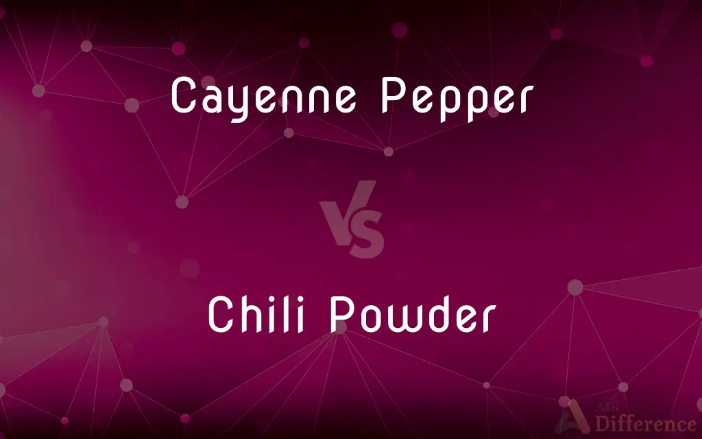 Cayenne Pepper vs. Chili Powder — What's the Difference?
