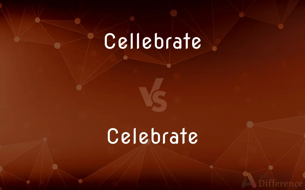 Cellebrate vs. Celebrate — Which is Correct Spelling?