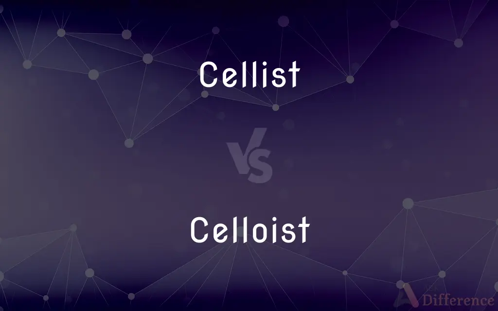 Cellist vs. Celloist — What's the Difference?