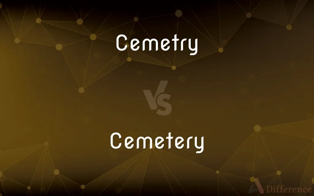 Cemetry vs. Cemetery — Which is Correct Spelling?