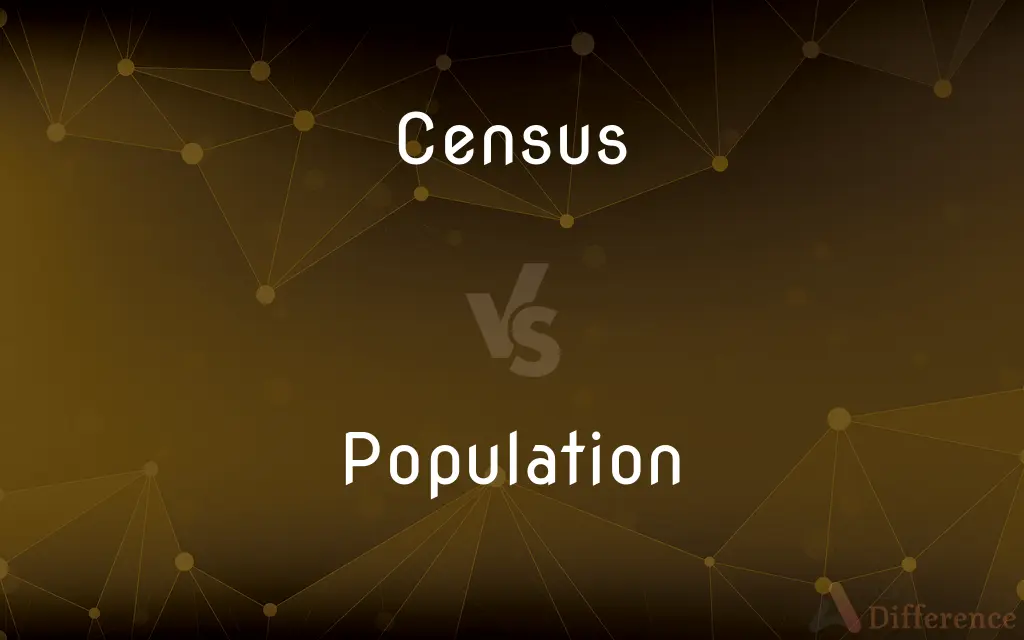Census vs. Population — What's the Difference?