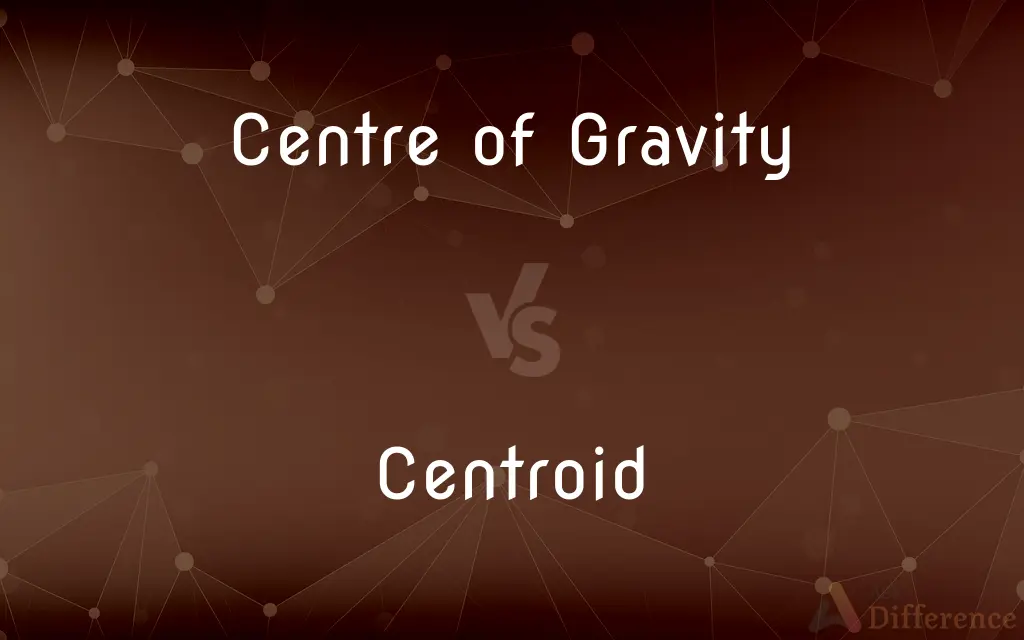 Centre of Gravity vs. Centroid — What's the Difference?