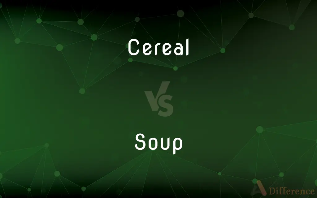 Cereal vs. Soup — What's the Difference?