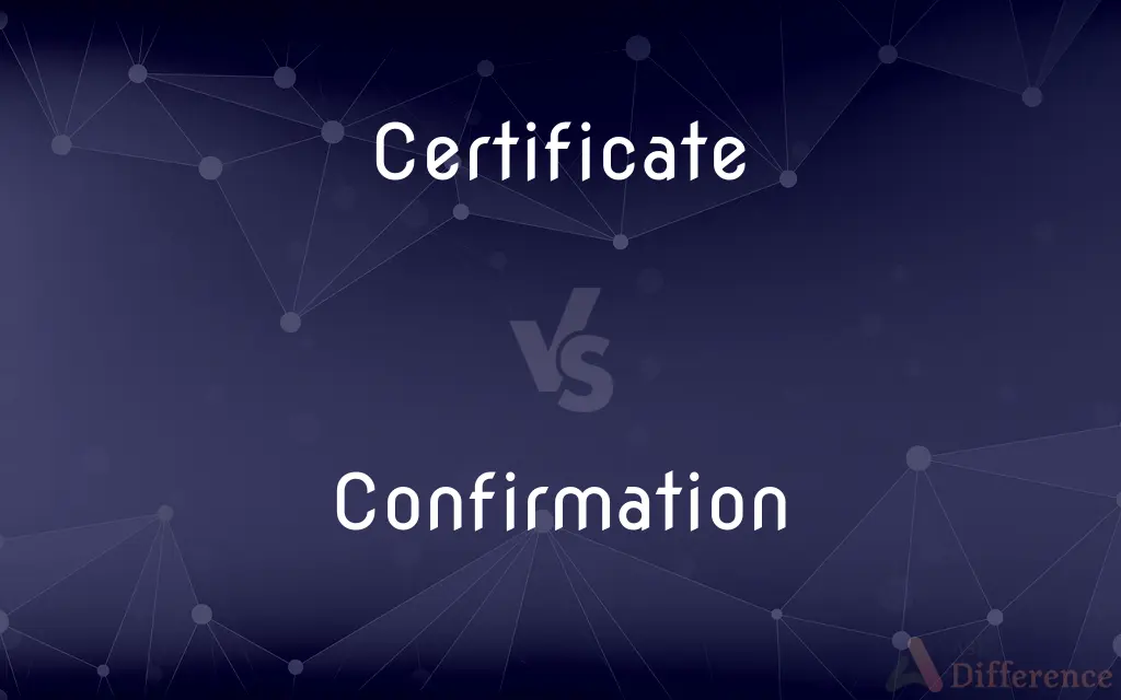 Certificate vs. Confirmation — What's the Difference?