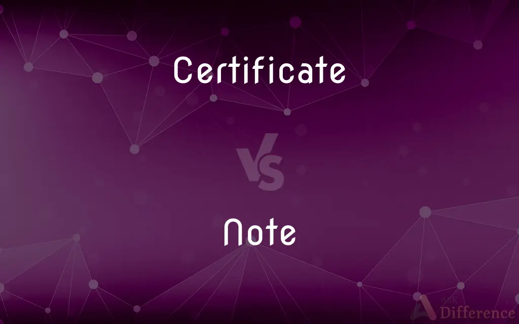 Certificate vs. Note — What's the Difference?