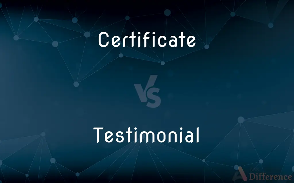 Certificate vs. Testimonial — What's the Difference?