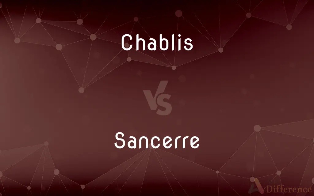 Chablis vs. Sancerre — What's the Difference?